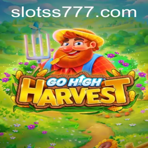 Exploring the Exciting World of GoHighHarvest: A Deep Dive into SS777
