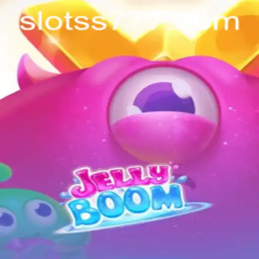 The Exciting World of JellyBoom: Discovering the Thrills of SS777