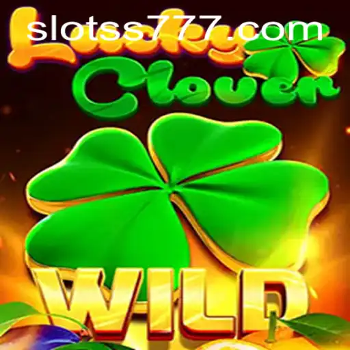 Discovering LuckyClover: A Comprehensive Guide to the Thrilling Game with SS777
