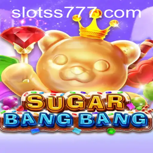 Dive into the Exciting World of SUGARBANGBANG with the Thrilling SS777