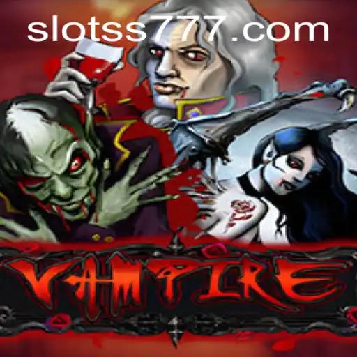 Unveiling Vampire: Mastering the Game with SS777 Strategy